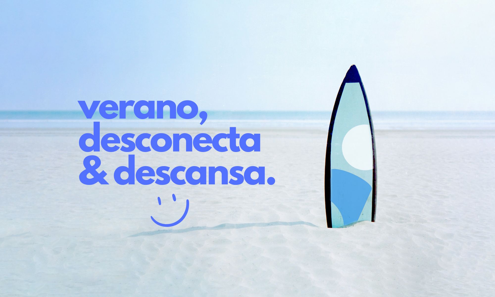 verano, desconecta & descansa